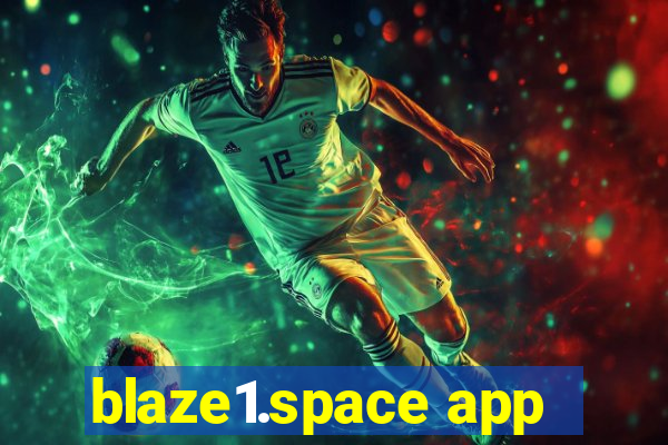 blaze1.space app